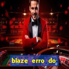 blaze erro do servidor interno